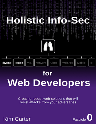 Holistic Info-Sec for Web Developers Fascicle 0