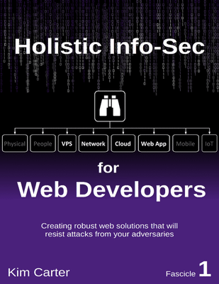 Holistic Info-Sec for Web Developers Fascicle 1